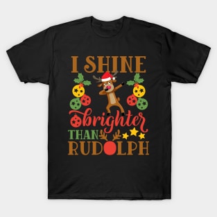 I shine brighter than rudolph funny christmas gift for men women and kids T-Shirt